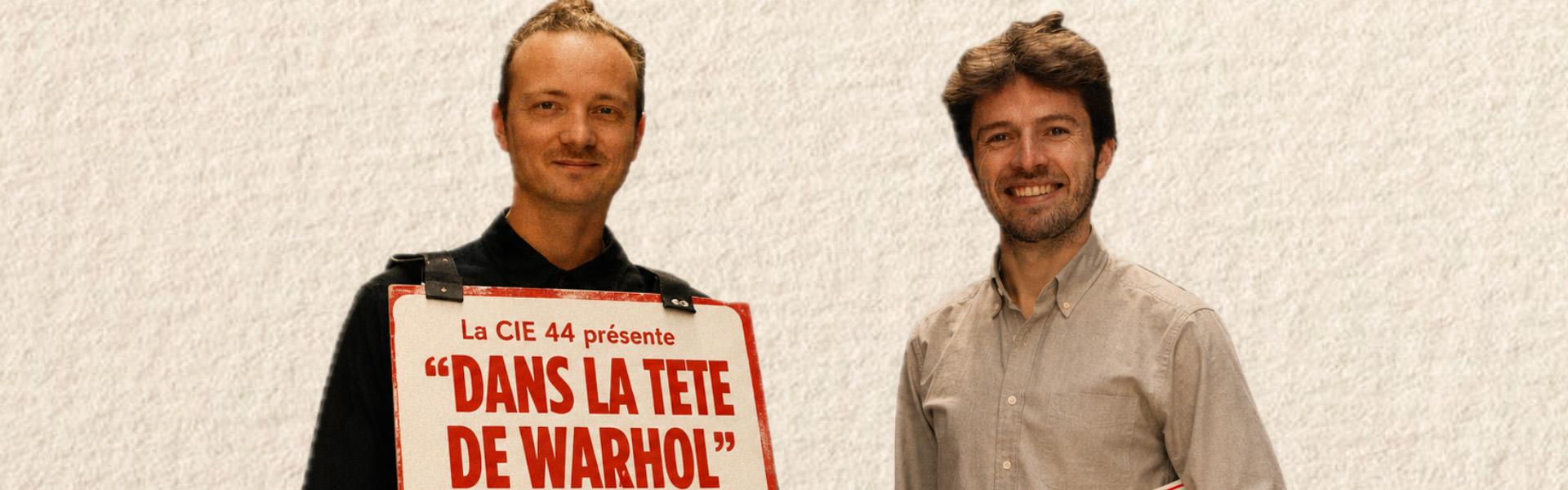 La CIE 44 présente "DANS LA TETE DE WARHOL"